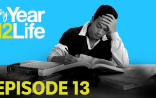 My Year 12 Life: Episode 13 Recap